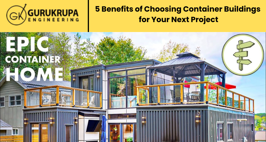5 Benefits of Choosing Container Buildings for Your Next Project