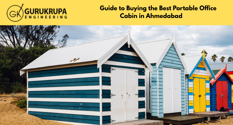 Where to Buy the Best Portable Office Cabin in Ahmedabad